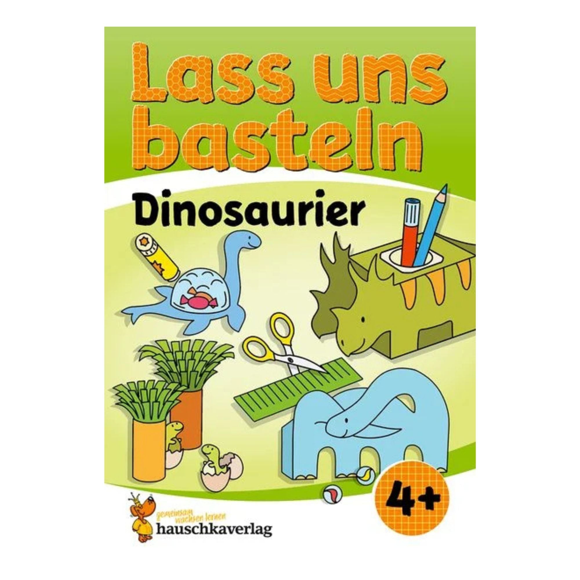 Lass uns basteln – Bastelbuch ab 4 Jahre - Dinosaurier - Nr. 557 Hauschka Verlag - malmichbuntbest.com