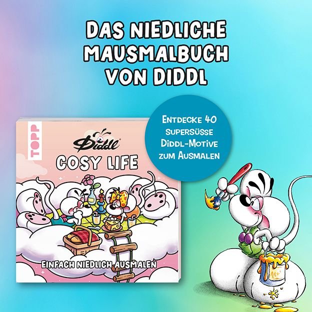 Die bunte Welt von DIDDL und seinen Freunden - Diddl's Cosy Life TOPP Verlag - malmichbuntbest.com